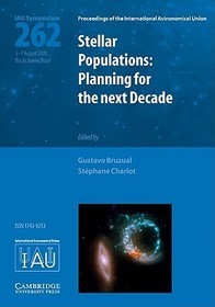 Stellar Populations (IAU S262): Planning for the Next Decade