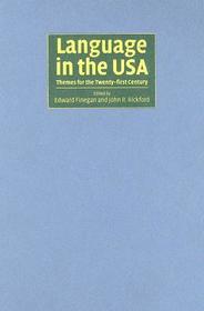 Language in the USA: Themes for the Twenty-first Century Language in the USA: Themes for the Twenty-first Century