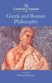 The Cambridge Companion to Greek and Roman Philosophy The Cambridge Companion to Greek and Roman Philosophy