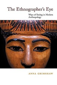 The Ethnographer's Eye: Ways of Seeing in Anthropology