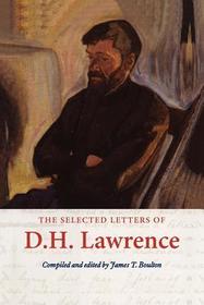 The Selected Letters of D. H. Lawrence The Selected Letters of D. H. Lawrence