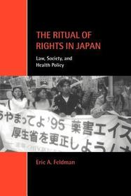 The Ritual of Rights in Japan: Law, Society, and Health Policy