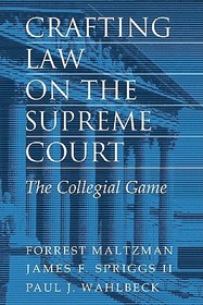 Crafting Law on the Supreme Court: The Collegial Game