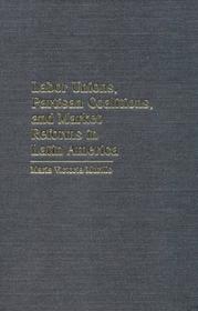 Labor Unions, Partisan Coalitions, and Market Reforms in Latin America