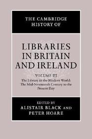 The Cambridge History of Libraries in Britain and Ireland: Volume 3, 1850-2000