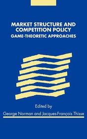 Market Structure and Competition Policy: Game-Theoretic Approaches
