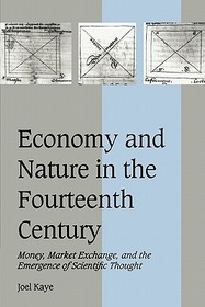 Economy and Nature in the Fourteenth Century: Money, Market Exchange, and the Emergence of Scientific Thought