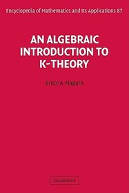 An Algebraic Introduction to K-Theory