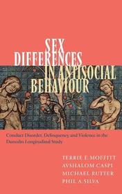 Sex Differences in Antisocial Behaviour: Conduct Disorder, Delinquency, and Violence in the Dunedin Longitudinal Study