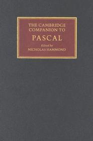 The Cambridge Companion to Pascal The Cambridge Companion to Pascal