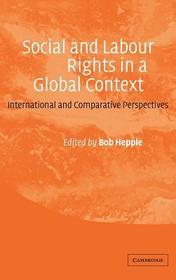 Social and Labour Rights in a Global Context: International and Comparative Perspectives
