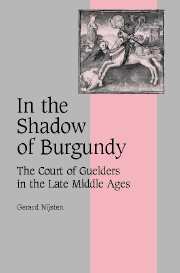 In the Shadow of Burgundy: The Court of Guelders in the Late Middle Ages