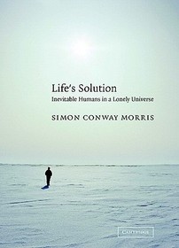 Life's Solution: Inevitable Humans in a Lonely Universe