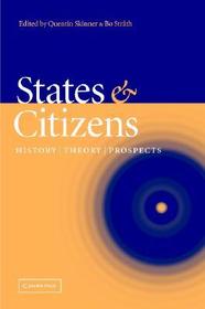 States and Citizens: History, Theory, Prospects