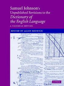 Samuel Johnson's Unpublished Revisions to the Dictionary of the English Language: A Facsimile Edition