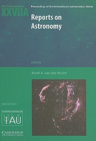 Reports on Astronomy 2006-2009 (IAU XXVIIA): IAU Transactions XXVIIA