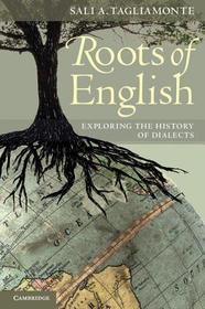 Roots of English: Exploring the History of Dialects