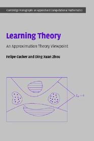 Learning Theory: An Approximation Theory Viewpoint