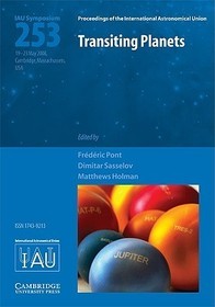 Transiting Planets (IAU S253)