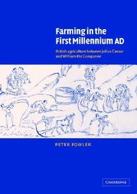Farming in the First Millennium AD: British Agriculture between Julius Caesar and William the Conqueror