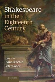 Shakespeare in the Eighteenth Century Shakespeare in the Eighteenth Century