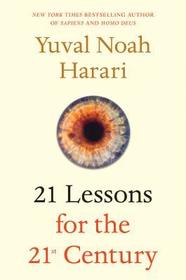 21 Lessons for the 21st Century 21 Lessons for the 21st Century