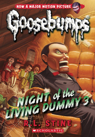 Night of the Living Dummy 3 (Classic Goosebumps #26): Volume 26 Night of the Living Dummy 3 (Classic Goosebumps #26): Volume 26