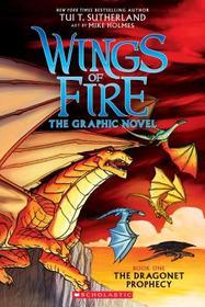 The Dragonet Prophecy (Wings of Fire Graphic Novel #1): The Dragonet Prophecy: A Graphic Novel (Wings of Fire Graphic Novel #1): Volume 1