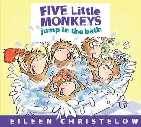 Five Little Monkeys Jump in the Bath Five Little Monkeys Jump in the Bath