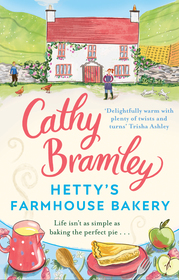 Hetty’s Farmhouse Bakery: The perfect feel-good read from the Sunday Times bestselling author