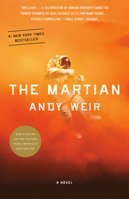 The Martian: A Novel. Winner of the Alex Awards - YALSA 2014, Indies Choice Award 2015 and the RUSA Reading List Genre Award 2014