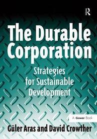 The Durable Corporation: Strategies for Sustainable Development
