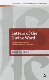 Letters of the Divine Word: The Perfections of God in Karl Barth's Church Dogmatics