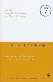 Jewish and Christian Scriptures: The Function of 'Canonical' and 'Non-Canonical' Religious Texts