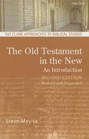 The Old Testament in the New: An Introduction: Second Edition: Revised and Expanded