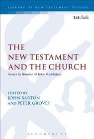 The New Testament and the Church: Essays in Honour of John Muddiman