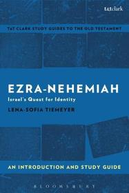 Ezra-Nehemiah: An Introduction and Study Guide: Israel's Quest for Identity