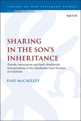 Sharing in the Son’s Inheritance: Davidic Messianism and Paul’s Worldwide Interpretation of the Abrahamic Land Promise in Galatians