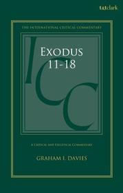 Exodus 1-18: A Critical and Exegetical Commentary: Volume 2: Chapters 11-18