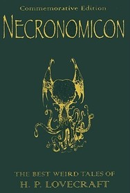 Necronomicon: The Best Weird Tales of H.P. Lovecraft