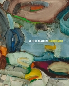 Alden Mason: Paintings Alden Mason: Paintings