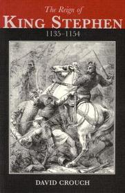 The Reign of King Stephen: 1135-1154 The Reign of King Stephen: 1135-1154