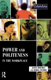 Power and Politeness in the Workplace: A Sociolinguistic Analysis of Talk at Work