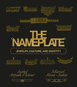 The Nameplate: Jewelry, Culture, and Identity The Nameplate: Jewelry, Culture, and Identity