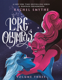 Lore Olympus: Volume Three Lore Olympus: Volume Three