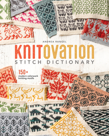 KnitOvation: 150+ Modern Colorwork Knitting Motifs