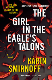 The Girl in the Eagle's Talons: A Lisbeth Salander Novel