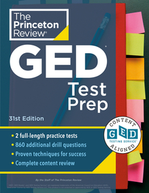 Princeton Review GED Test Prep, 31st Edition: 2 Practice Tests + Review & Techniques + Online Features Princeton Review GED Test Prep, 31st Edition: 2 Practice Tests + Review & Techniques + Online Features