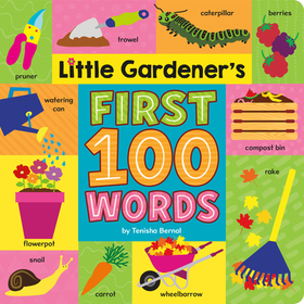Little Gardener's First 100 Words Little Gardener's First 100 Words