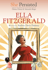She Persisted: Ella Fitzgerald She Persisted: Ella Fitzgerald